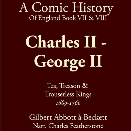 Charles II - George II, Gilbert Abbott A'Beckett