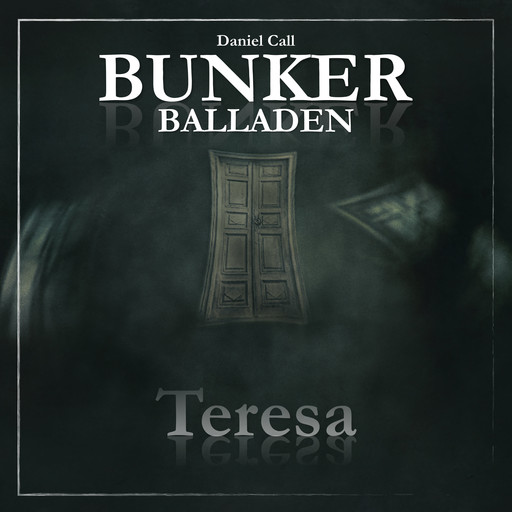 Bunker Balladen, Folge 1: Teresa, Daniel Call