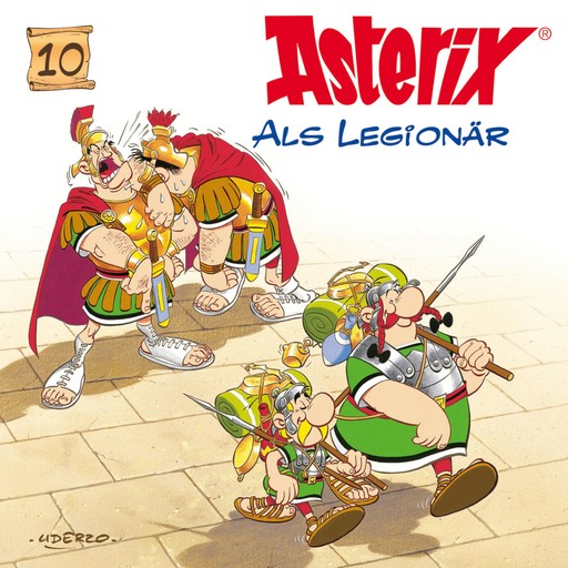 10: Asterix als Legionär, Albert Uderzo, René Goscinny