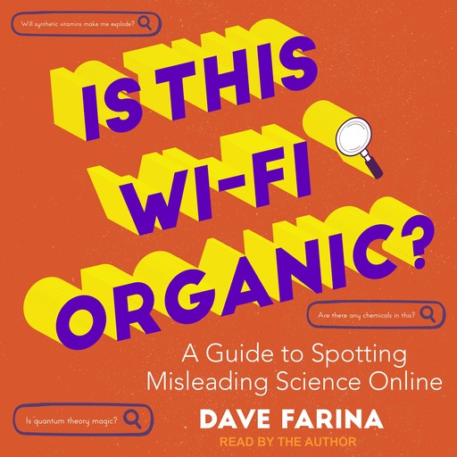 Is This Wi-Fi Organic?, Dave Farina