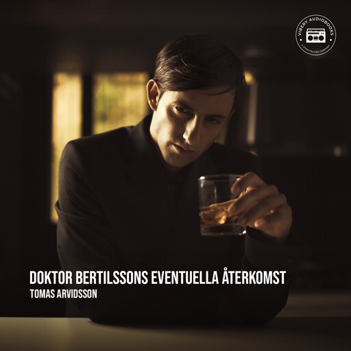 Doktor Bertilssons eventuella återkomst, Tomas Arvidsson