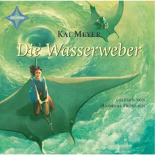 Die Wasserweber - Wellenläufer, Teil 3 (gekürzt), Kai Meyer