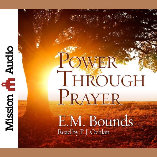 Power Through Prayer, E.M.Bounds