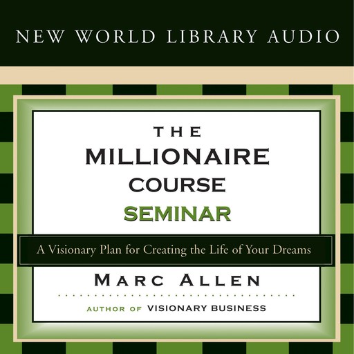 The Millionaire Course Seminar, Marc Allen