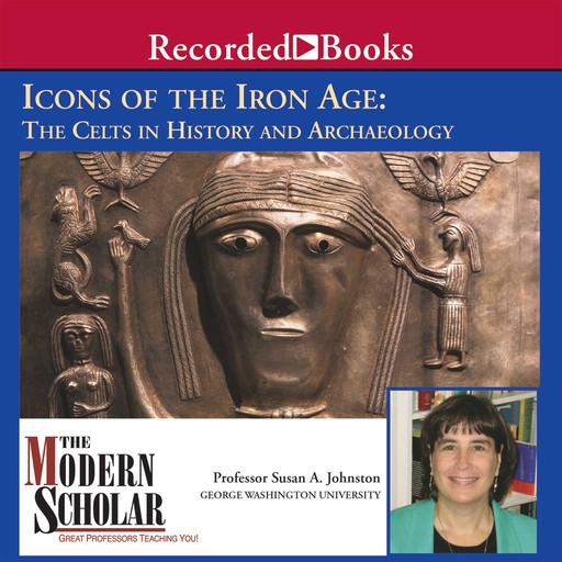 Icons of the Iron Age: The Celts in History, Susan Johnston
