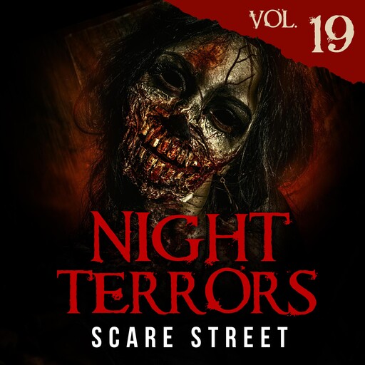Night Terrors Vol. 19, Nikki Leigh, Peter Kelly, Mike Morgan, Scare Street, Ron Ripley, Melinda Long, Jackson Robinson, S.B. Duncan, Kristen Reid, Kevin Saito, Donna Marie West, A.J. Hartson, Montgomery England, Sarah Stegall