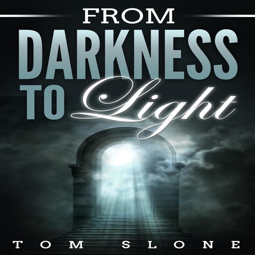 From Darkness to Light, Tom Slone