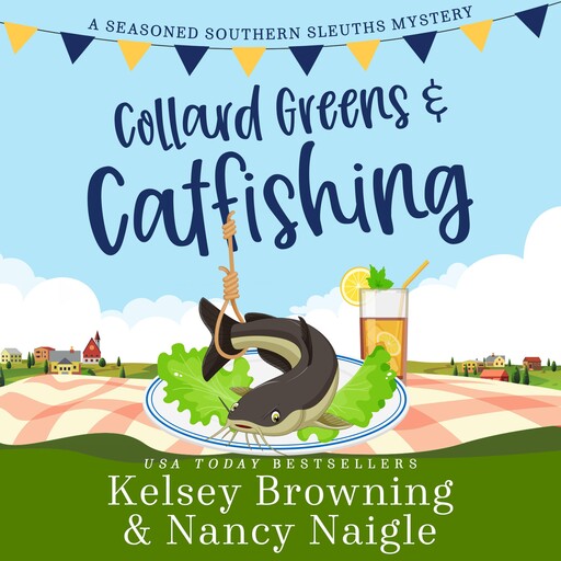 Collard Greens and Catfishing, Kelsey Browning, Nancy Naigle