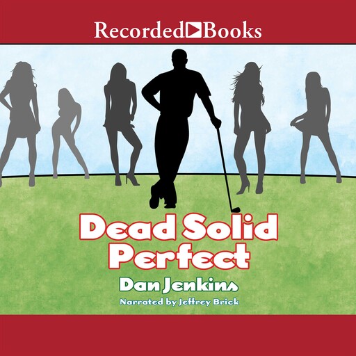 Dead Solid Perfect, Dan Jenkins
