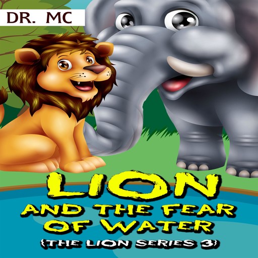 Lion and the fear of water, MC