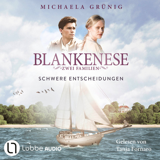 Schwere Entscheidungen - Blankenese - Zwei Familien, Teil 2 (Ungekürzt), Michaela Grünig