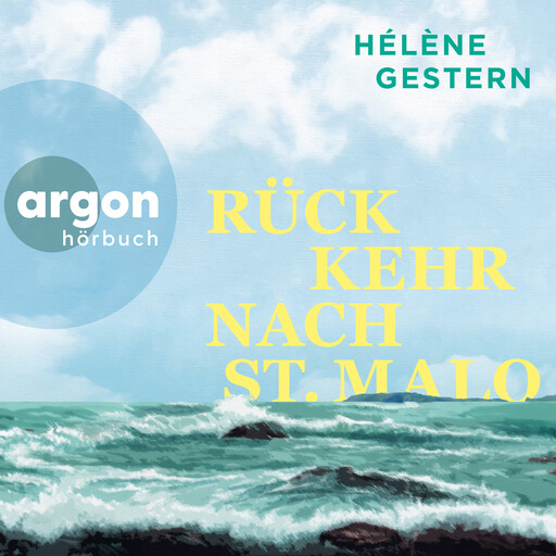 Rückkehr nach St. Malo (Ungekürzte Lesung), Hélène Gestern