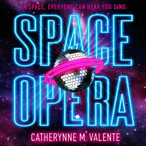 Space Opera, Catherynne Valente