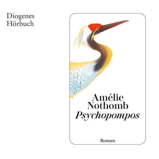 Psychopompos (Ungekürzt), Amélie Nothomb