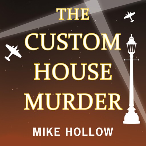 The Custom House Murder, Mike Hollow