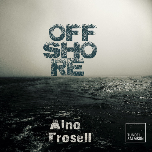 Offshore, Aino Trosell