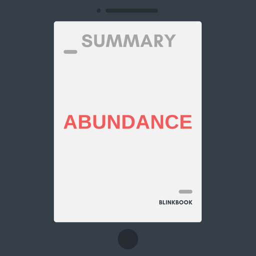 Summary: Abundance - The Future Is Better Than You Think, R John