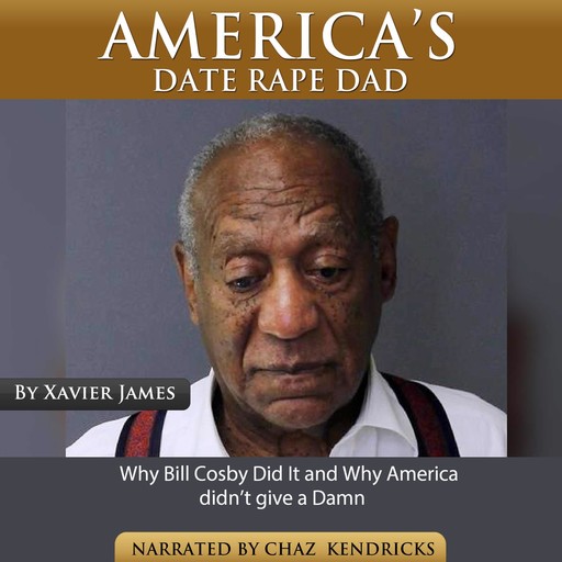 America's Date Rape Dad, Xavier James