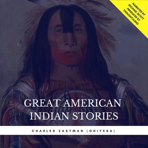 Great American Indian Stories, Charles Eastman