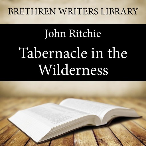 Tabernacle in the Wilderness, John Ritchie