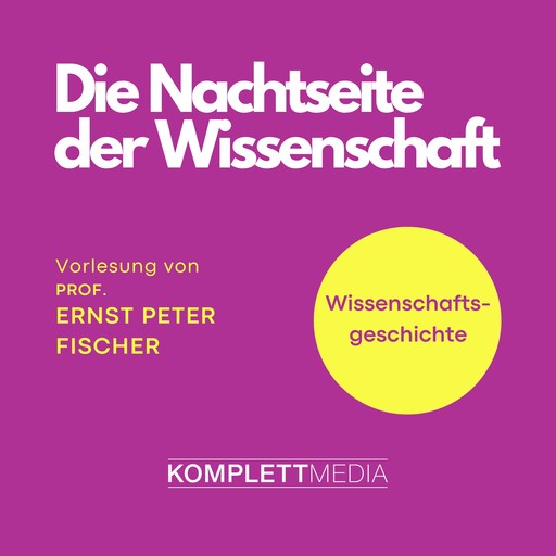 Die Nachtseite der Wissenschaft, Ernst Fischer