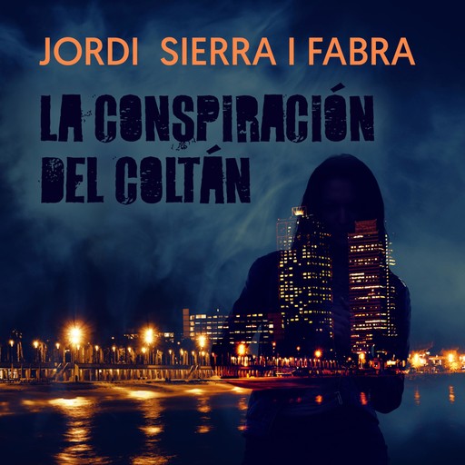 La conspiración del coltán, Jordi Sierra I Fabra