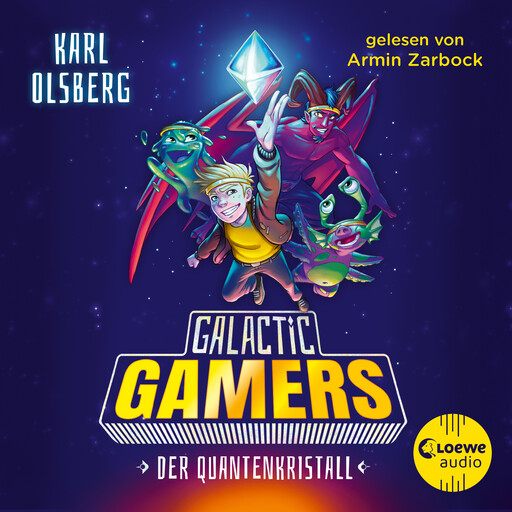 Galactic Gamers (Band 1) - Der Quantenkristall, Karl Olsberg
