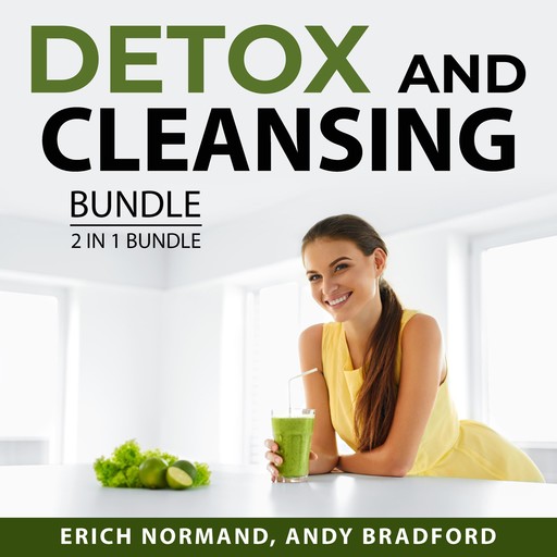 Detox and Cleansing Bundle, 2 in 1 Bundle, Erich Normand, Andy Bradford