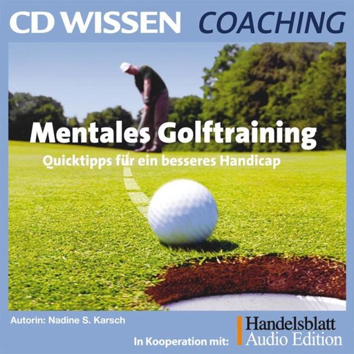 Mentales Golftraining - Quicktipps für ein besseres Handicap, Nadine S. Karsch