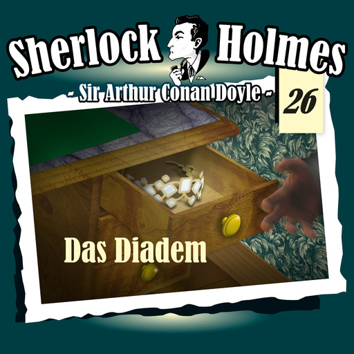 Sherlock Holmes, Die Originale, Fall 26: Das Diadem, Arthur Conan Doyle
