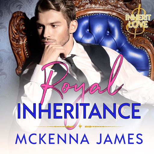 Royal Inheritance, Mckenna James