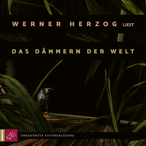 Das Dämmern der Welt (Ungekürzte Autorenlesung), Werner Herzog