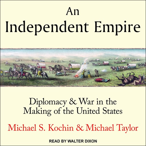 An Independent Empire, Michael Taylor, Michael S. Kochin