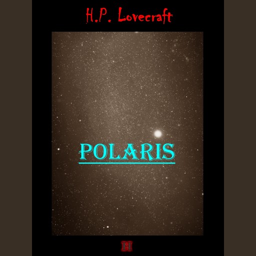 Polaris, Howard Phillips Lovecraft