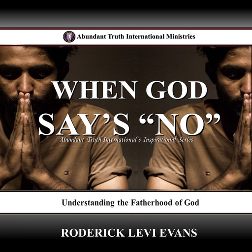 When God Says No, Roderick L Evans