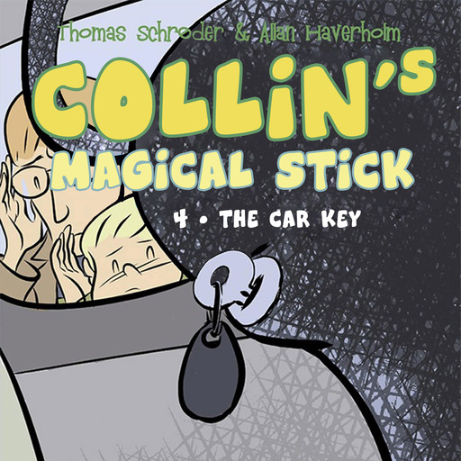 Collin's Magical Stick #4: The Car Key, Thomas Schröder