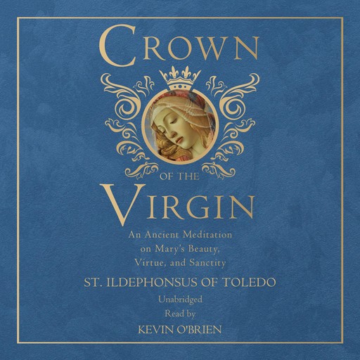Crown of the Virgin, St. Ildephonsus of Toledo