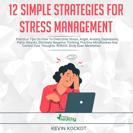 12 Simple Strategies For Stress Management, Kevin Kockot