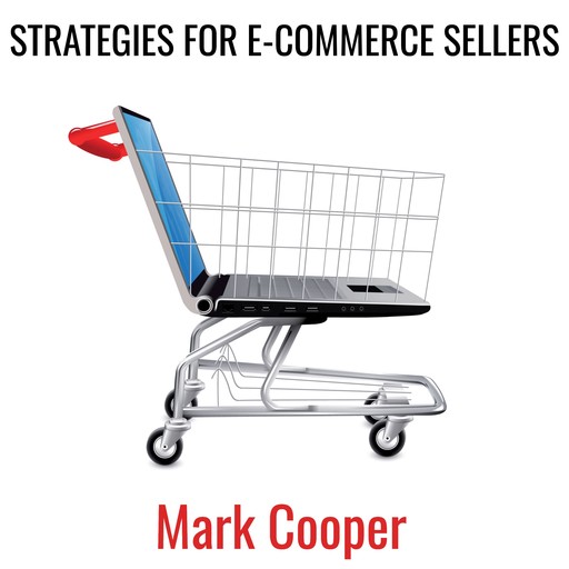 Strategies for e-commerce Sellers, Mark Cooper