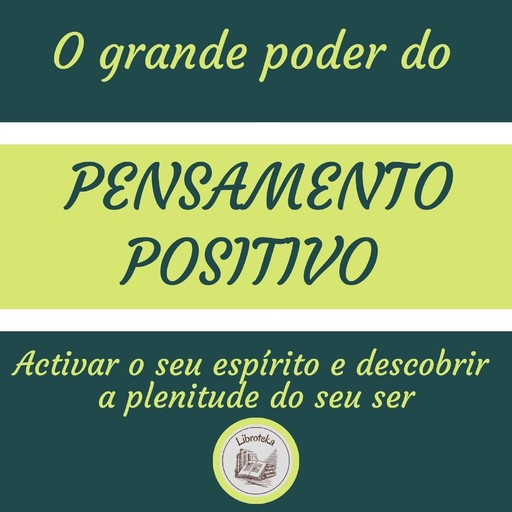 O Grande Poder Do Pensamento Positivo, LIBROTEKA
