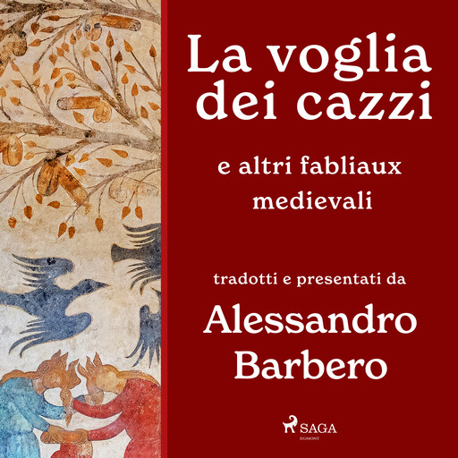 La voglia dei cazzi e altri fabliaux medievali, Alessandro Barbero