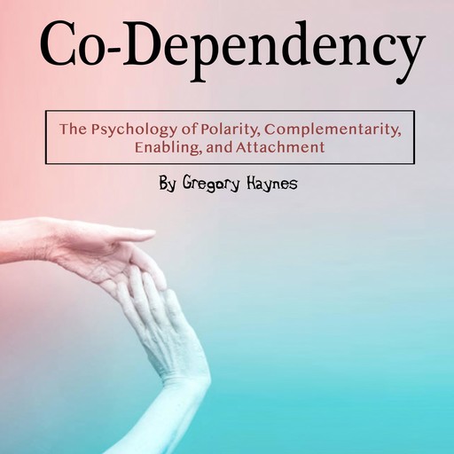 Co-Dependency, Gregory Haynes