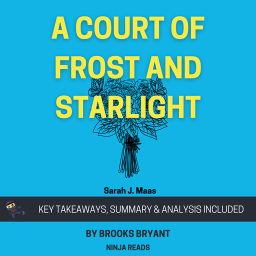 Summary: A Court of Frost and Starlight, Brooks Bryant