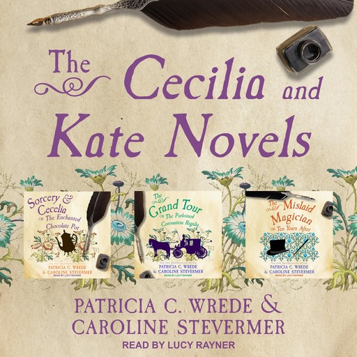 The Cecelia and Kate Novels, Patricia Wrede, Caroline Stevermer