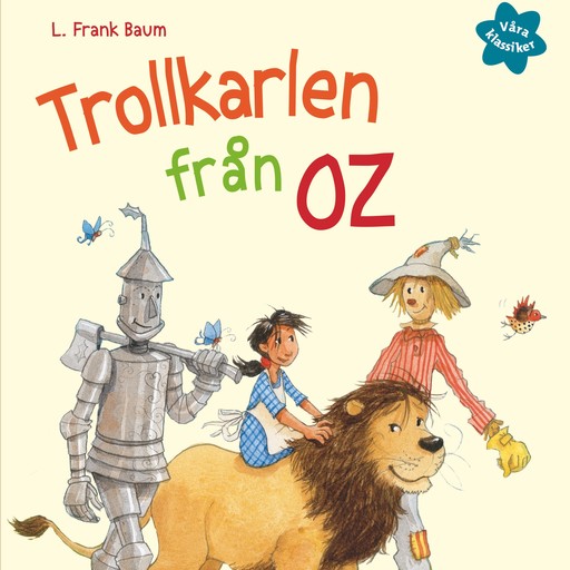 Våra klassiker 3: Trollkarlen från Oz, L. Frank Baum, Maria Seidemann