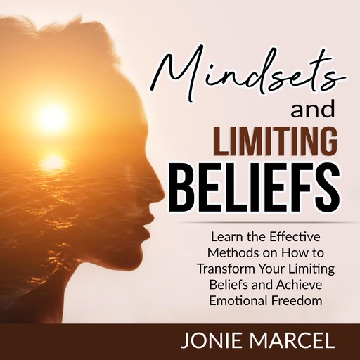 Mindsets and Limiting Beliefs, Jonie Marcel