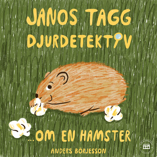 Janos Tagg: Djurdetektiv - Om en hamster, Anders Börjesson