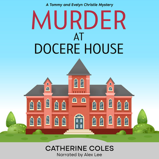 Murder at Docere House, Catherine Coles