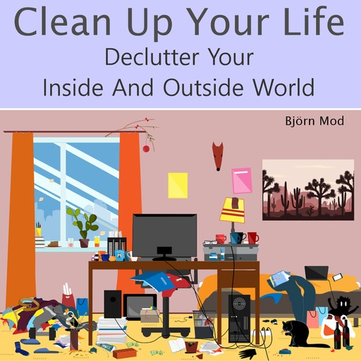 Clean Up Your Life, Björn Mod