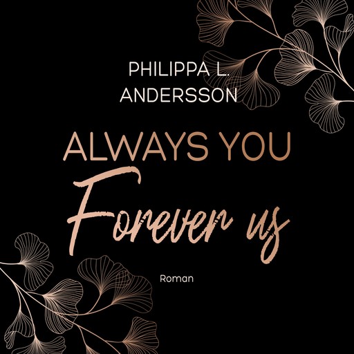 Always You Forever Us, Philippa L. Andersson